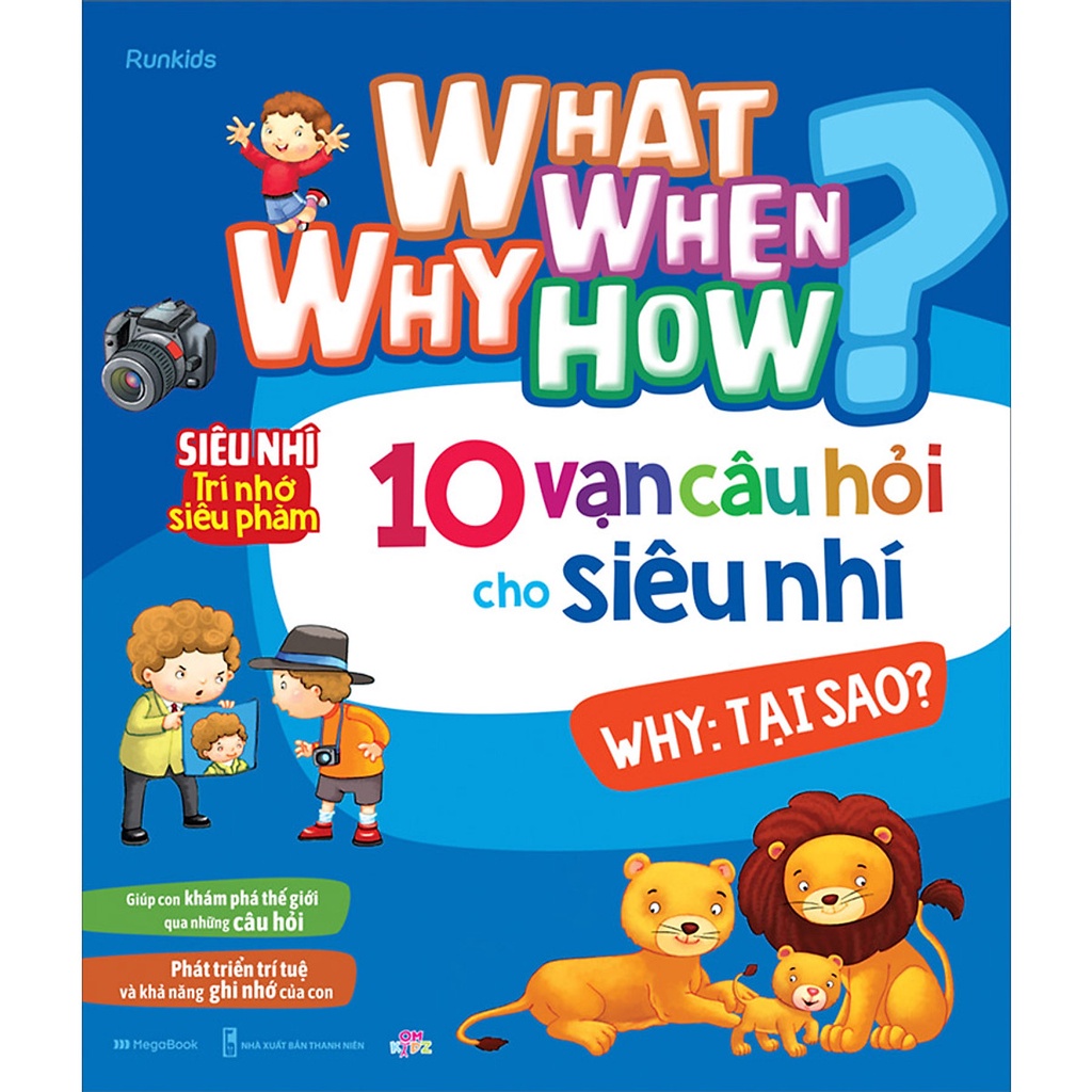 Sách- What Why When How 10 Vạn Câu Hỏi Cho Siêu Nhí  Why: Tại Sao?