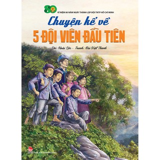 Sách - Chuyện kể về 5 đội viên đầu tiên