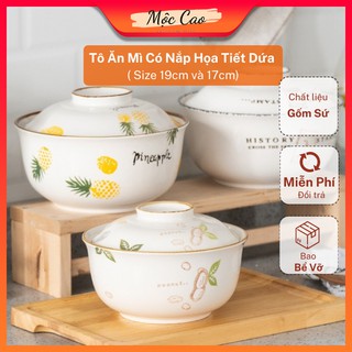 Tô ăn mì, bát ăn mì băng sứ có nắp họa tiết dứa decor phụ kiện bàn ăn sang trọng
