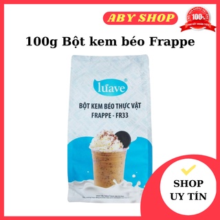 100gr Bột kem béo Frappe Luave GIÁ TỐT NHẤT bột kem béo tạo sánh