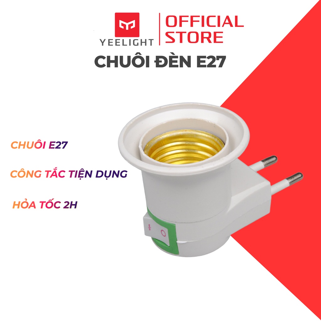 Chuôi đèn E27 Yeelight có công tắc tiện lợi phích cắm 2 chấu