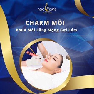 Toàn Quốc [E-voucher] Charm Môi Baby Định Hình Viền Môi Phun Môi Căng Mọng Gợi Cảm Tại Thẩm Mỹ Viện Ngọc Dung