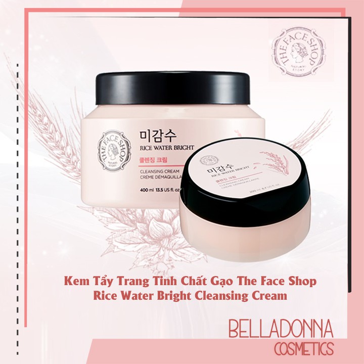 [2 Size] Kem Tẩy Trang Tinh Chất Gạo The Face Shop Rice Water Bright Cleansing Cream