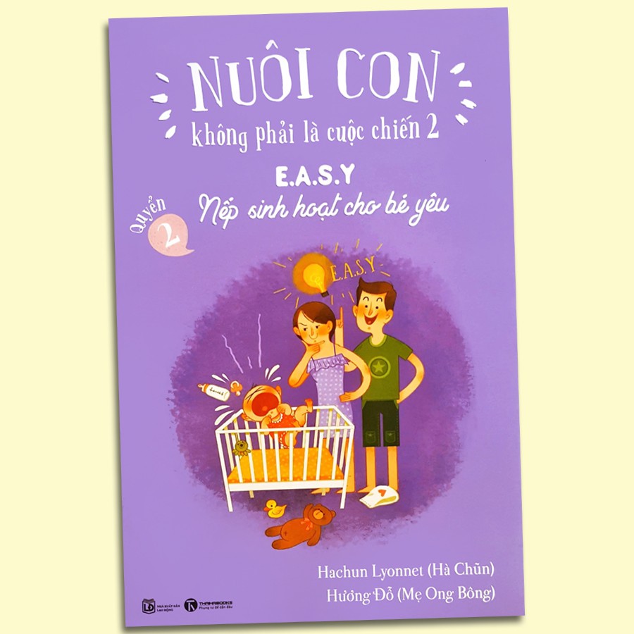 Sách - Nuôi Con không phải là cuộc chiến 2 - Quyển 2: EASY - Nếp sinh hoạt cho bé yêu