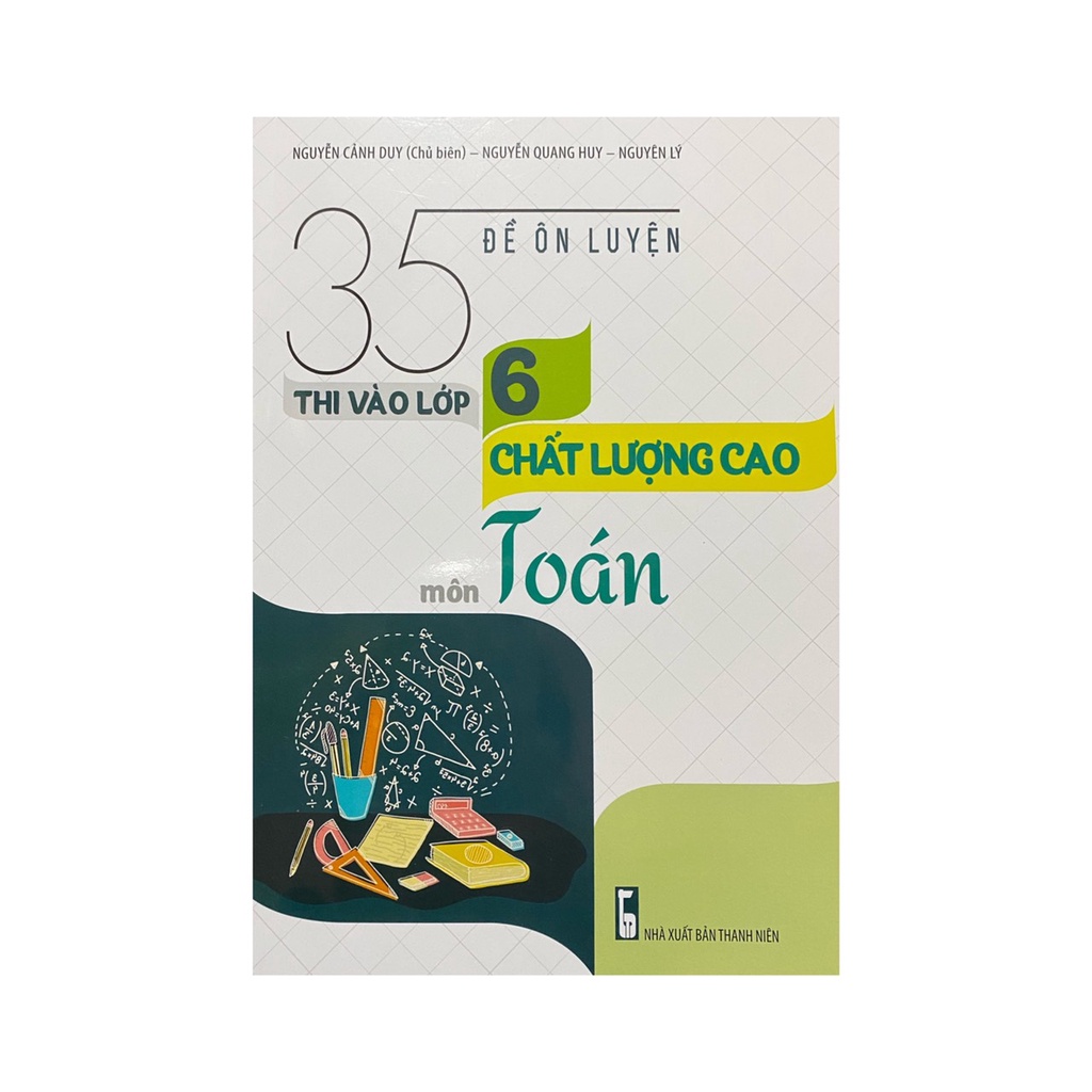 Sách 35 Đề ôn luyện thi vào lớp 6 chất lượng cao môn Toán