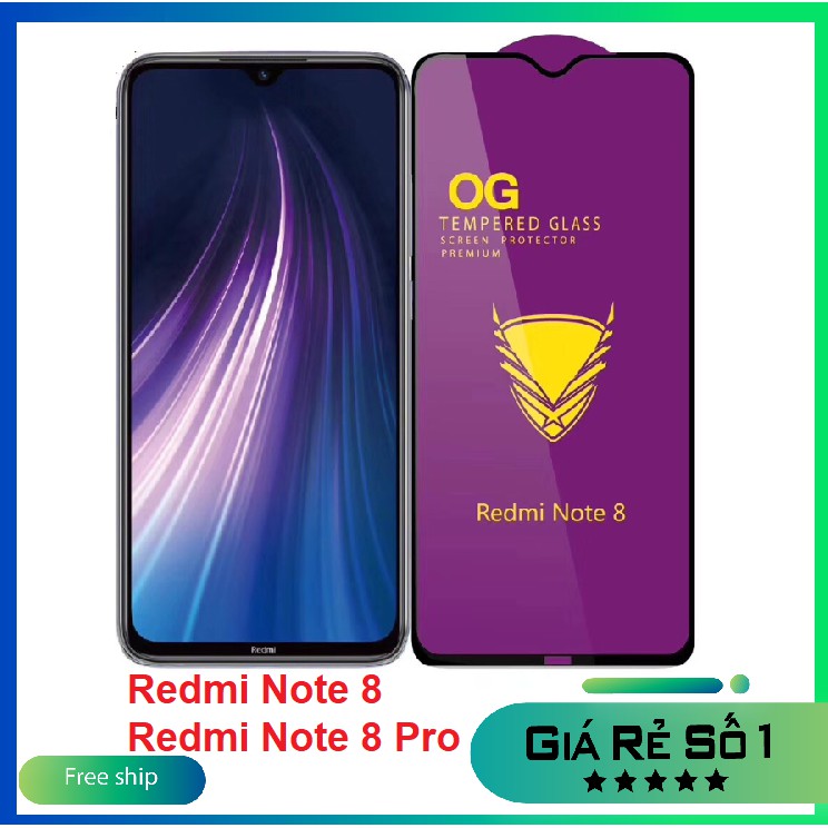 Kính cường lực OG Xiaomi Redmi Note 8 Note 8 Pro Redmi Note 7 Note 7 Pro full màn hình chịu lực tốt, hạn chế vân tay