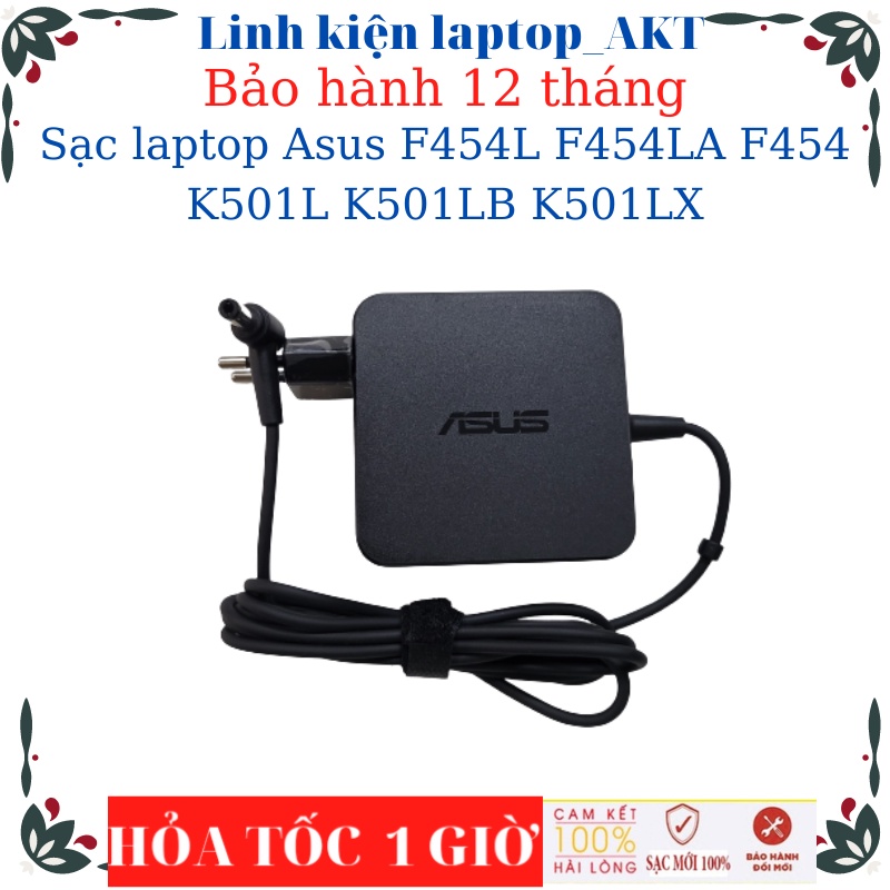 Sạc laptop Asus F454L F454LA F454 K501L K501LB K501LX-Sạc Asus 19v-2.37A/3.42A-45W/65W vuông chữ nhật chân to