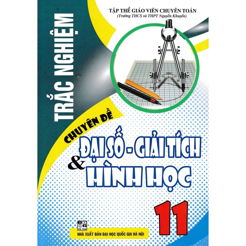 Sách - Trắc Nghiệm Chuyên Đề Đại Số Giải Tích Và Hình Học 11