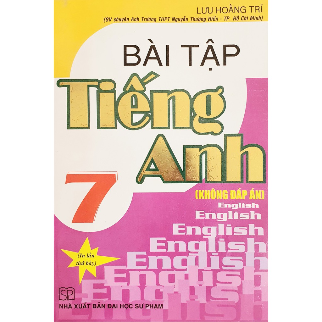 Sách - Bài tập Tiếng Anh 7 không đáp án - Lưu Hoằng Trí (In lần thứ bảy)