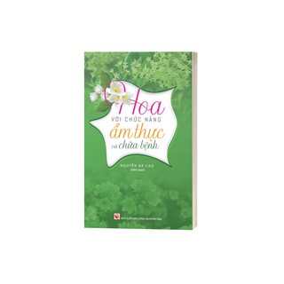 Hoa Với Chức Năng Ẩm Thực Và Chữa Bệnh
