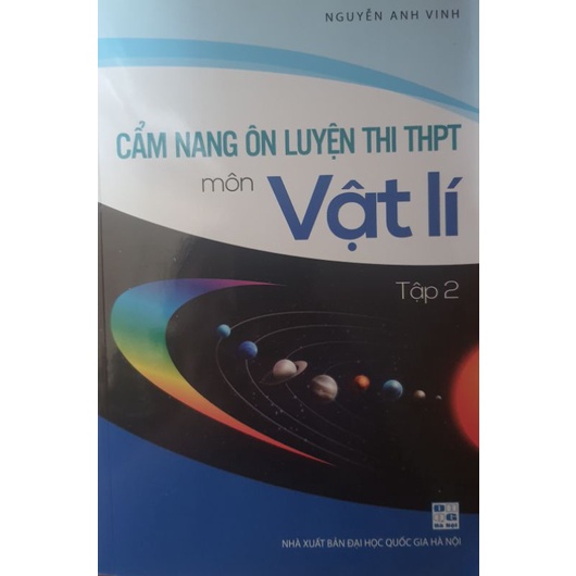 Sách - Cẩm nang ôn luyện thi THPT Quốc Gia môn Vật Lí Tập 2