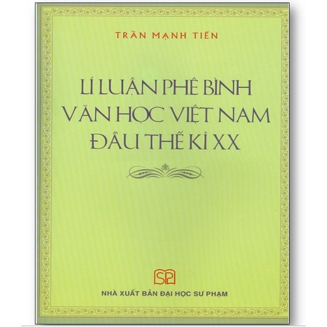 Sách - Lí Luận Phê Bình Văn Học Việt Nam Đầu Thế Kỉ XX