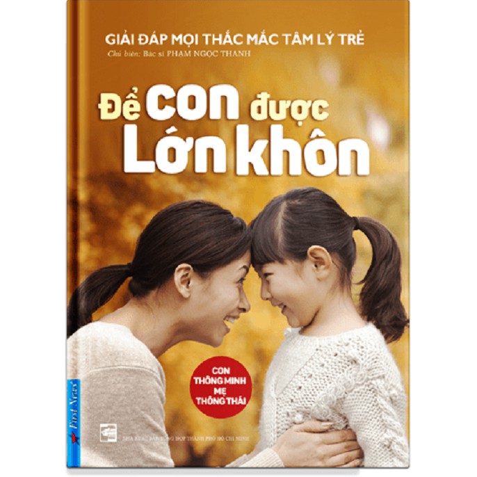 Sách Để con được lớn khôn FirstNews