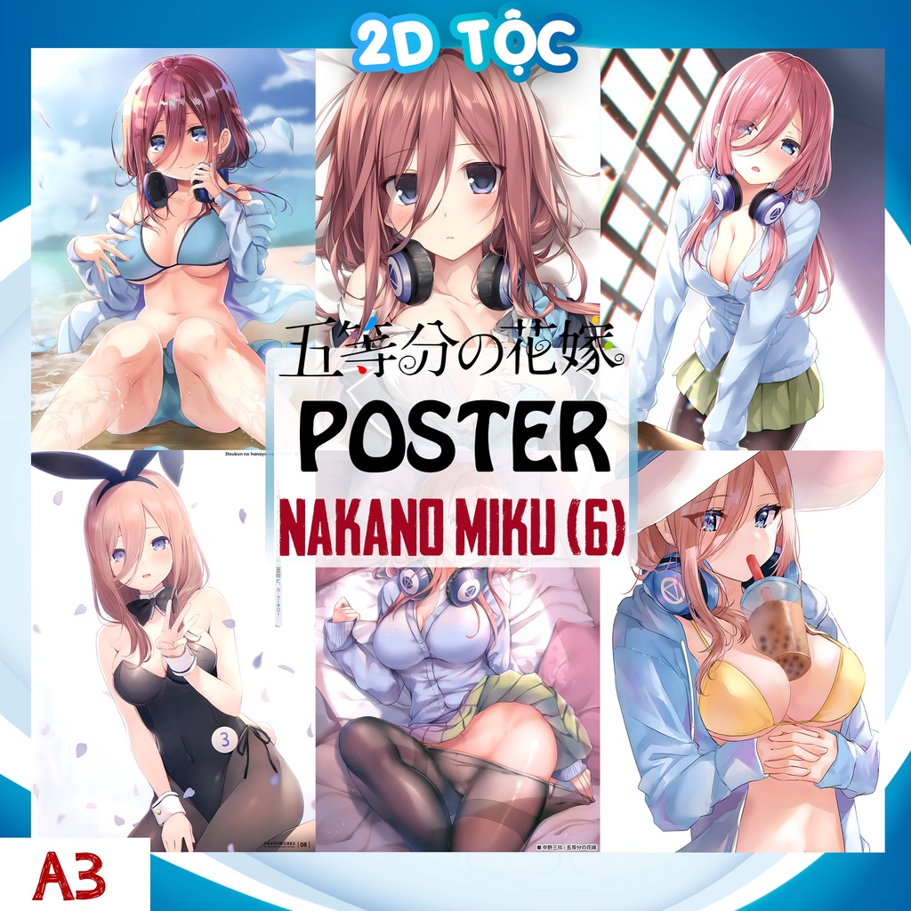 TRANH POSTER A3 NAKANO MIKU (6) ANIME MANGA NHÀ CÓ 5 NÀNG DÂU 5-TOUBUN NO HANAYOME GOTOUBUN NO HANAYOME - 2D TỘC SHOP