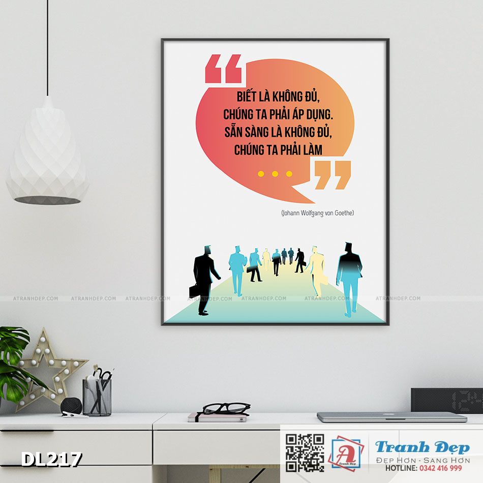Tranh động lực trang trí phòng làm việc - Biết là không đủ, chúng ta phải áp dụng (Johann Wolfgang v
