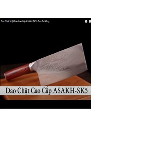 Dao Chặt Nhật Bản ASAKH SK5 Cán Liên Cao Cấp