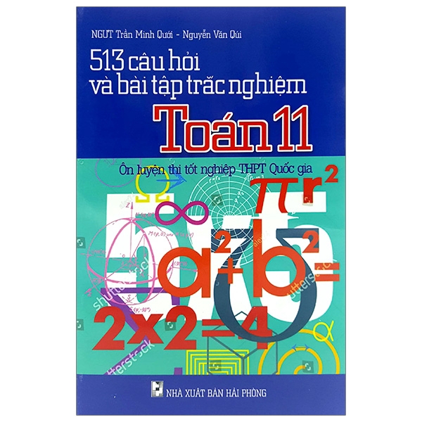 Sách - 513 Câu Hỏi Và Bài Tập Trắc Nghiệm Toán Lớp 11 - Ôn Luyện Thi Tốt Nghiệp THPT Quốc Gia