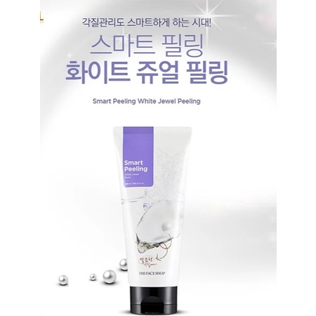 Tẩy tế bào chết mặt The Face Shop ngọc trai Hàn Quốc Smart Peeling White Jewel 120ml trắng da da chết