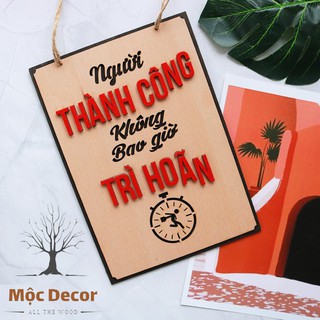 Tranh động lực MỘC DECOR bảng gỗ treo tường trang trí phòng làm việc Người thành công không bao giờ trì hoãn
