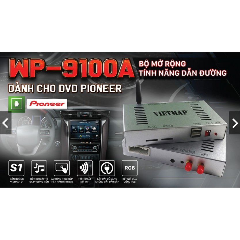 VIETMAP Touch 9100 Pioneer / Bản Đồ Viet Map S1 Android Cho DVD Pioneer