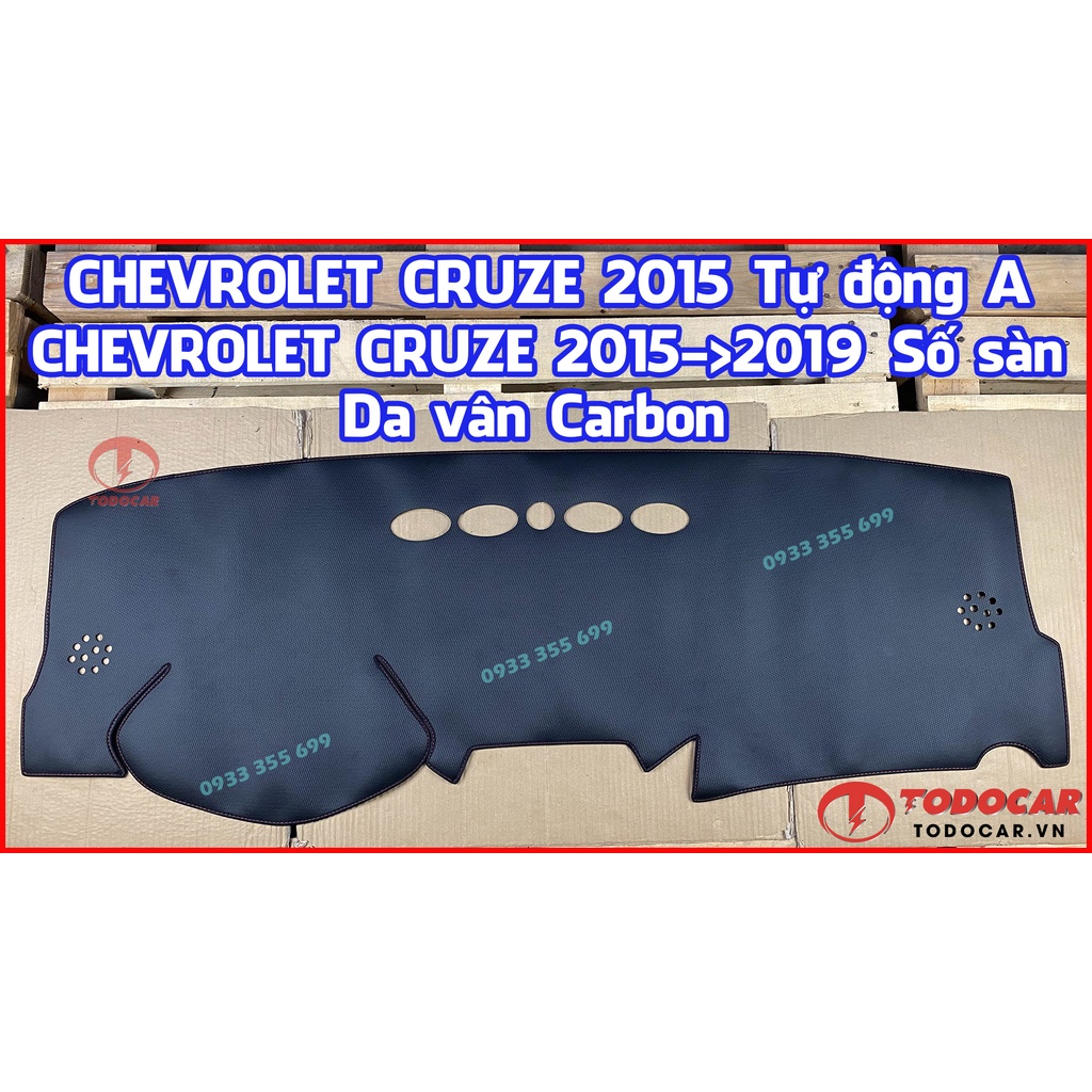 Thảm Taplo CHEVROLET CRUZE bằng Nhung lông Cừu, Da vân Carbon, Da vân Gỗ 2010 2011 2012 13 2014 2015 2016 2017 2018 2019