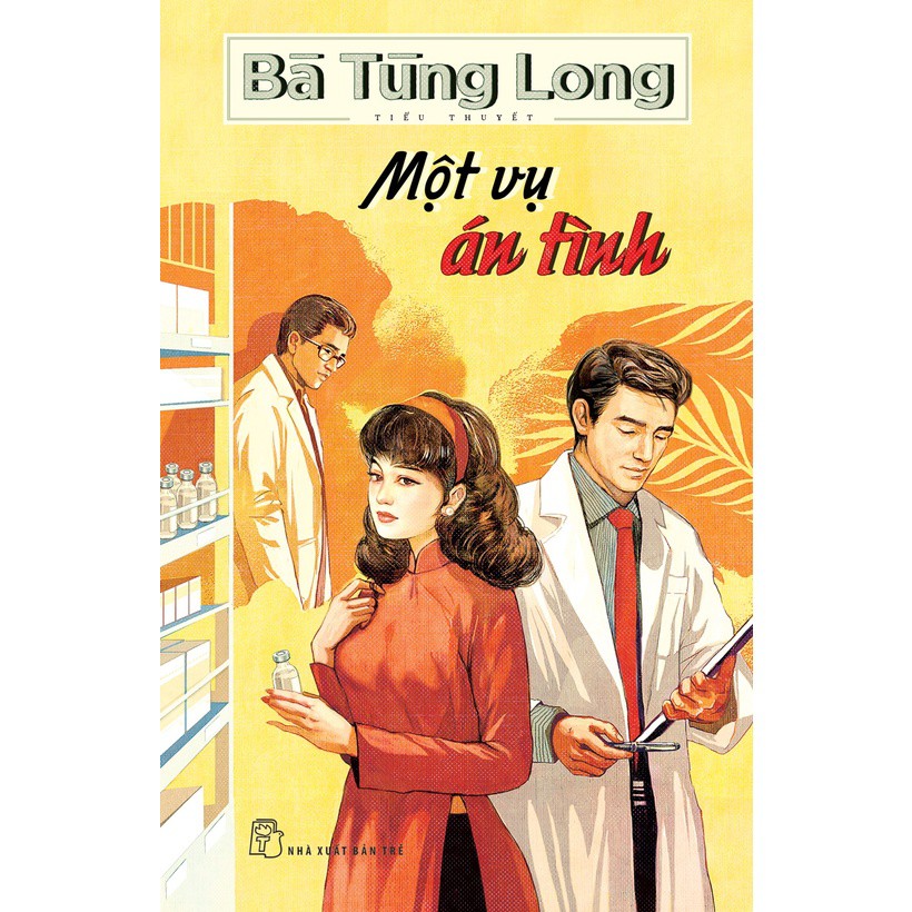 Sách - Bà Tùng Long-Một Vụ Án Tình - NXB Trẻ