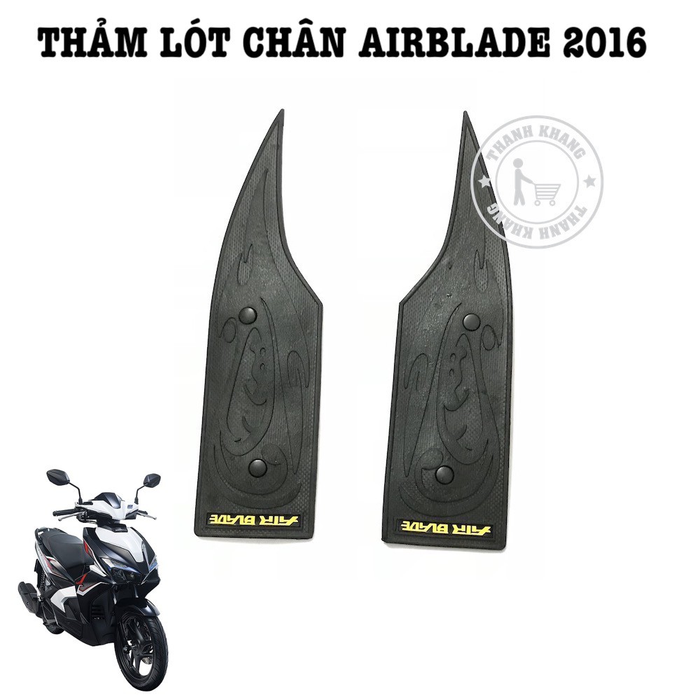 Thảm lót chân xe máy AIRBLADE 2016 (gương cầu) giúp chân êm xe đẹp thanh khang  006000989