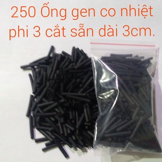 250 ống gen co nhiệt phi 3 cắt sẵn 30mm.