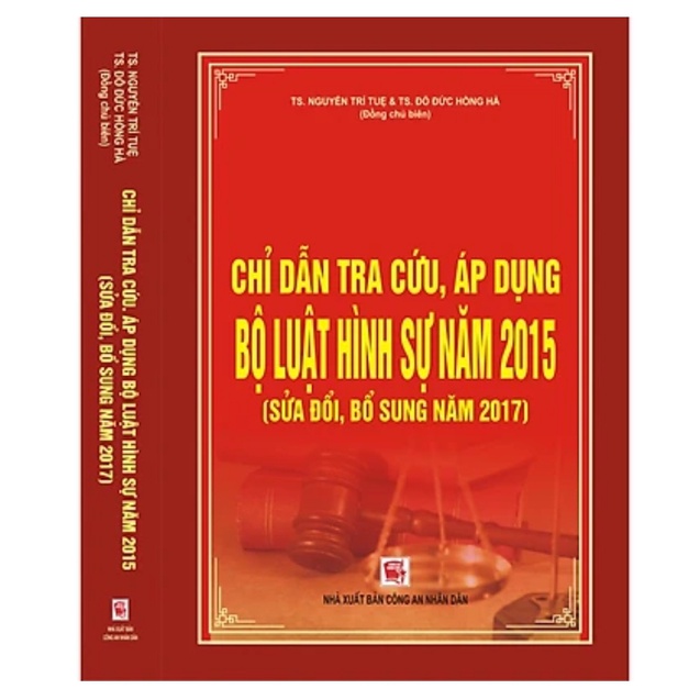 Sách Chỉ Dẫn Tra Cứu, Áp Dụng Bộ Luật Hình Sự Năm 2015 ( Sửa Đổi, Bổ Sung Năm 2017)