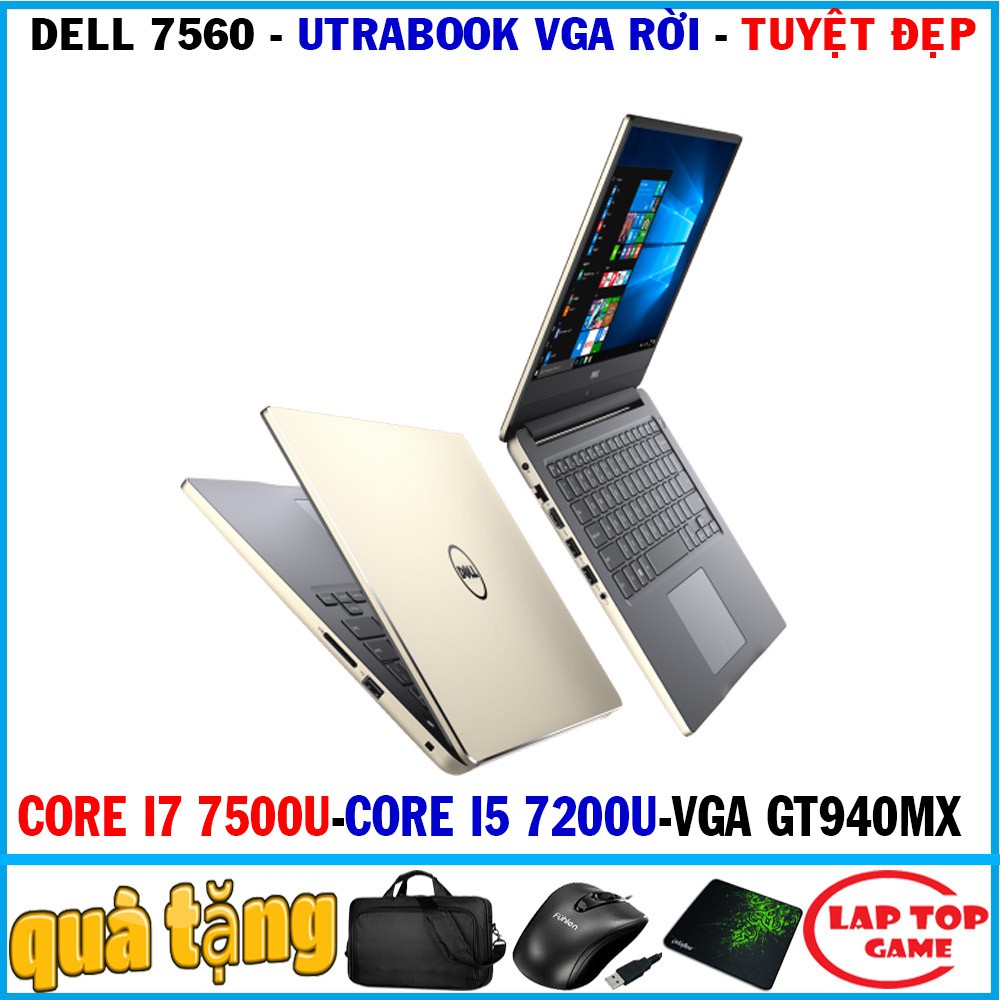 Laptop utrabook dell 7560 corei5-7200U, i7 7500u, laptop cũ chơi game cơ bản đồ họa
