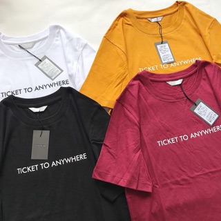 Áo thun chữ Ticket To Anywhere