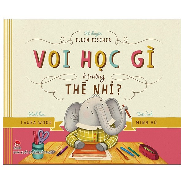 Sách Kim Đồng - Combo Nhím Ăn Gì Ở Nhà Hàng Thế Nhỉ? + Voi Học Gì Ở Trường Thế Nhỉ? (2 Cuốn)