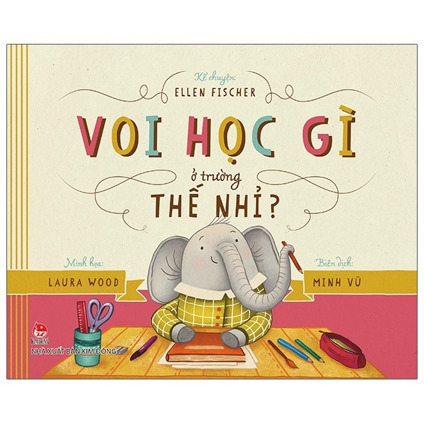 Sách Kim Đồng - Combo Nhím Ăn Gì Ở Nhà Hàng Thế Nhỉ? + Voi Học Gì Ở Trường Thế Nhỉ? (2 Cuốn)