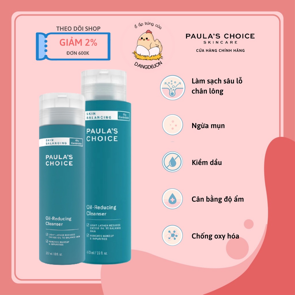 Sữa rửa mặt cân bằng độ ẩm và giảm dầu Paula's Choice Skin Balancing Oil Reducing Cleanser