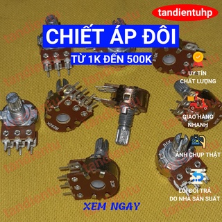 5 CHIẾC CHIẾT ÁP, BIẾN TRỞ  ( TRIẾT ÁP ) ĐÔI - KÉP 15MM KÈM ỐC VẶN VÀ LÓT : 1K, 2K, 5K, 10K, 20K, 50K, 100K, 250K, 500K