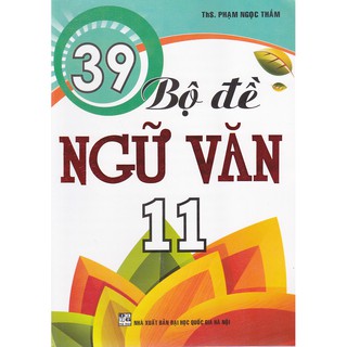 39 Bộ Đề Ngữ Văn (Lớp 10, 11, 12)