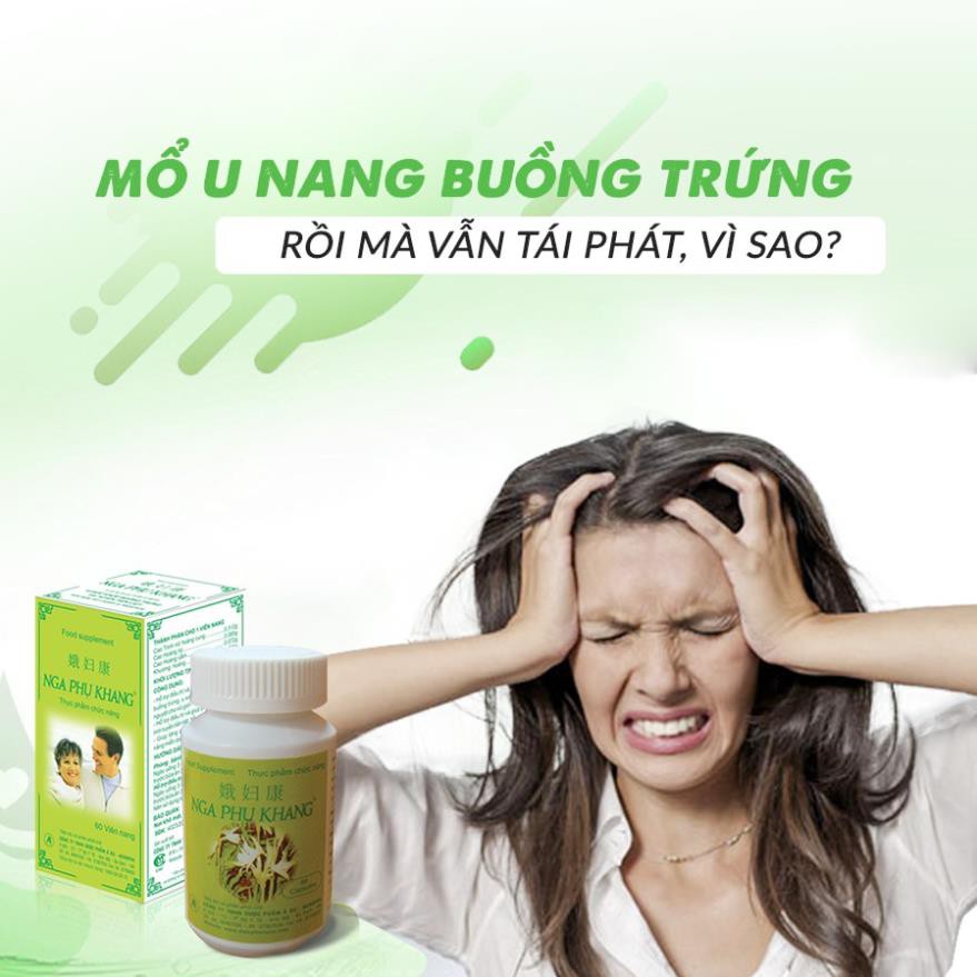 [Chính hãng] ✅✅✅ NGA PHỤ KHANG - Xua tan nỗi lo U XƠ TỬ CUNG - U NANG BUỒNG TRỨNG