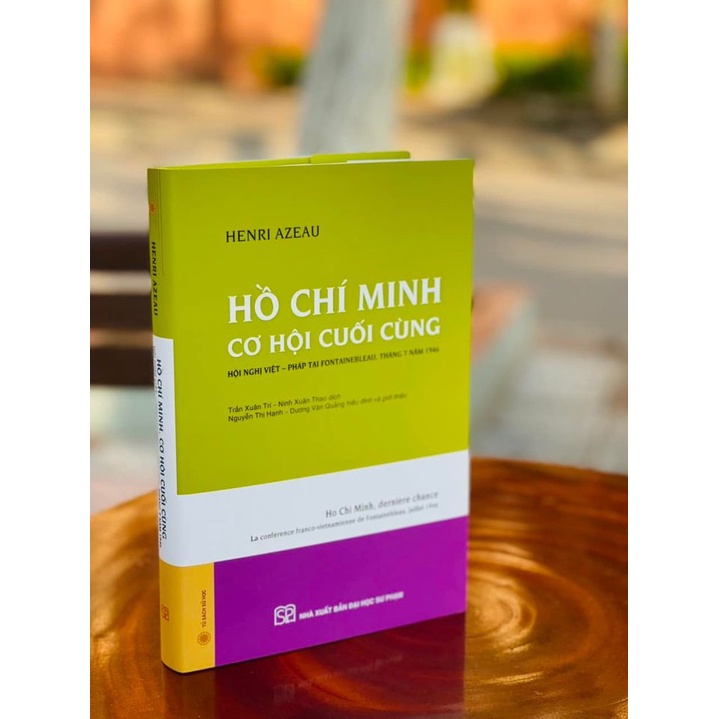 Sách - Hồ Chí Minh: Cơ Hội Cuối Cùng - Hội nghị Việt - Pháp tại Fontanebleau tháng 7 năm 1946 (Bình Book)