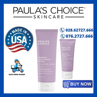 [Đủ Size] Loại Bỏ Tế Bào Chết Toàn Thân - Paula's Choice Resist Weightless Body Treatment With 2% BHA