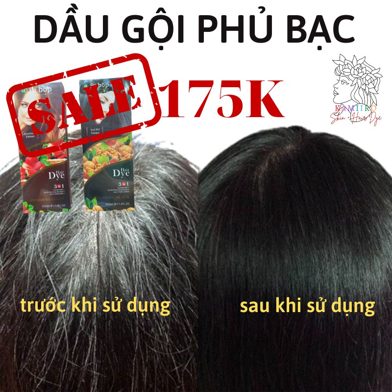 [ PHỦ BẠC ] DẦU GỘI NHUỘM TÓC PHỦ BẠC CAO CẤP-GỘI ĐEN TÓC-GỘI NÂU TÓC