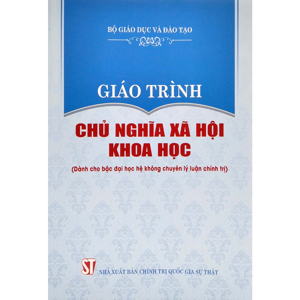 Sách Giáo Trình Chủ Nghĩa Xã Hội Khoa Học (Dành Cho Bậc Đại Học Hệ Không Chuyên Lý Luận Chính Trị)
