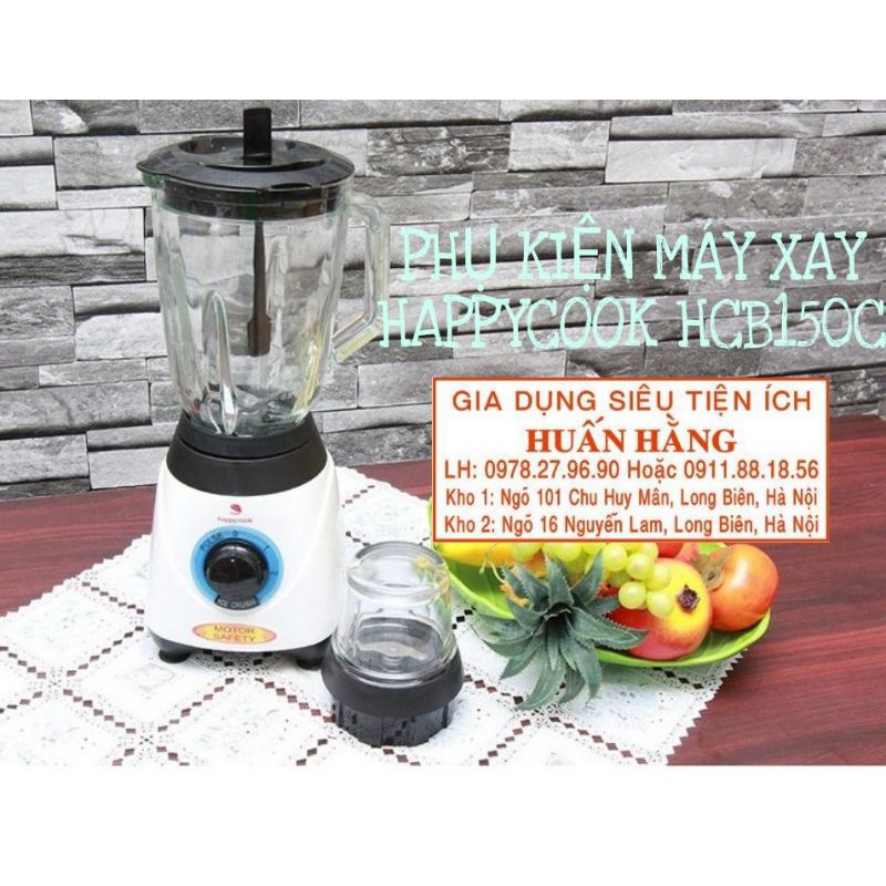 PHỤ KIỆN MÁY XAY HAPPYCOOK HCB- 150C và HCB- 150B HCB - 150S