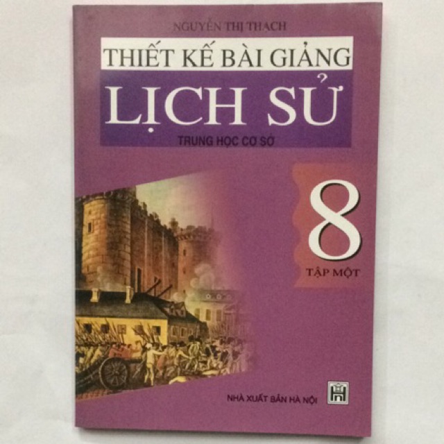 Sách - Thiết kế bài giảng Lịch Sử 8 Tập 1