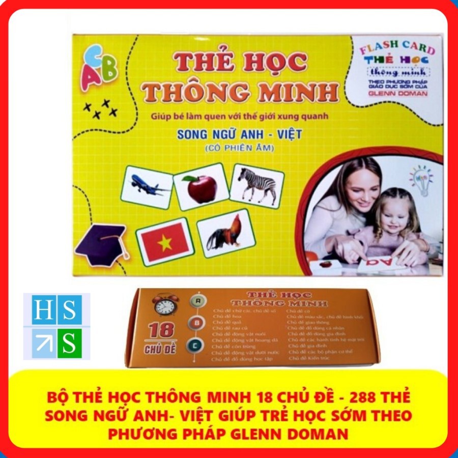 Bộ thẻ học thông minh 18 chủ đề (288 thẻ) song ngữ Anh - Việt , dạy học cho bé từ 0-6 tuổi phát triển trí thông minh