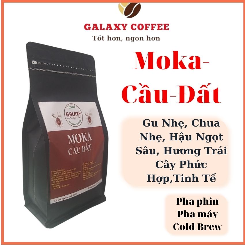 Cà Phê Moka Galaxy Coffee Cafe Nguyên Chất Pha Phin Pha Máy Cold brew caphe Gu Nhẹ Chua Nhẹ Gói 500gr