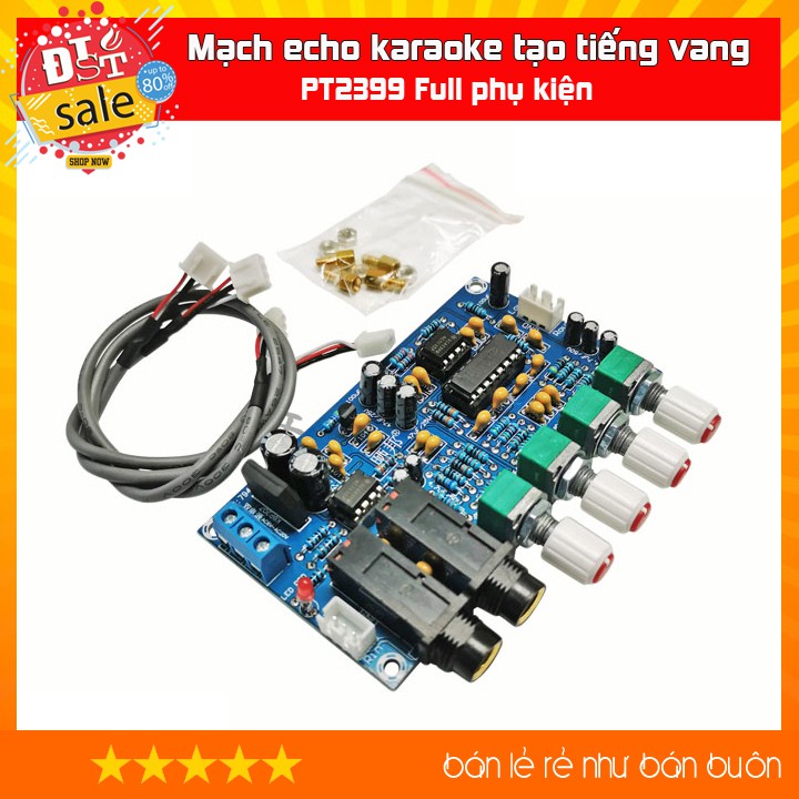 [Mã SKAMCLU9 giảm 10% đơn 100K] ✅ Mạch echo karaoke tạo tiếng vang PT2399 Full phụ kiện