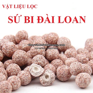 SỨ BI ĐÀI LOAN - VẬT LIỆU LỌC TỐT CHO VI SINH HỒ CÁ THUỶ SINH