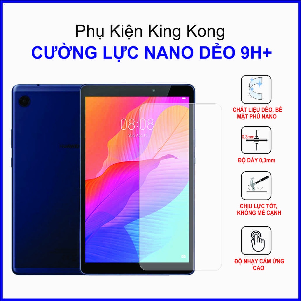 Dán cường lực Huawei MatePad T8 , cường lực nano dẻo 9H+