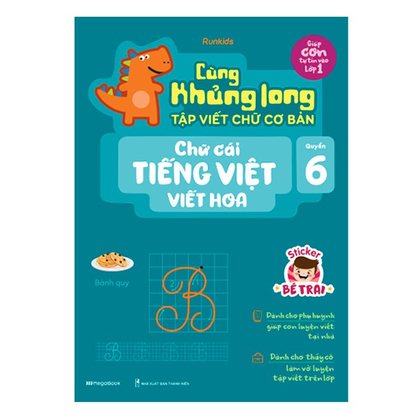 Sách Cùng Khủng long tập viết chữ cơ bản – Chữ cái Tiếng Việt VIẾT HOA Quyển 6 – Sticker bé trai MEGAMN9305
