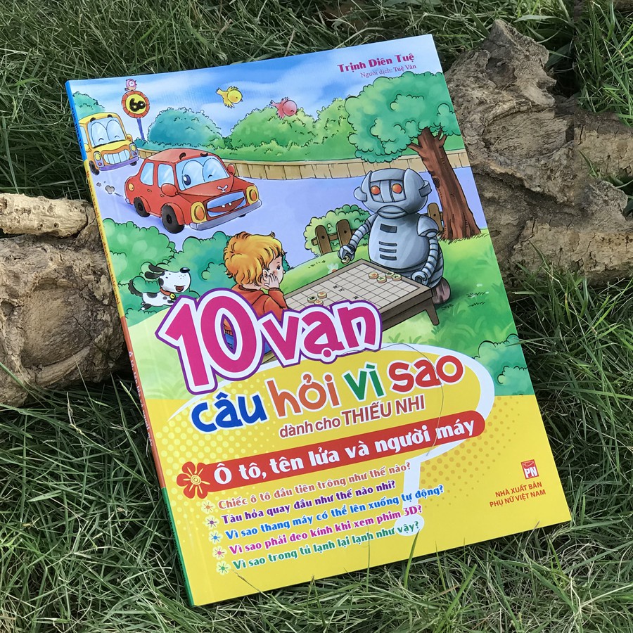 Sách - 10 Vạn câu hỏi vì sao - Ô tô, Tên lửa và Người máy